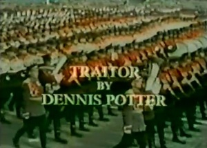 TRAITOR vi - by DENNIS POTTER - SOVIET MONTAGE