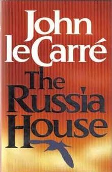 JohnLeCarre_TheRussiaHouse